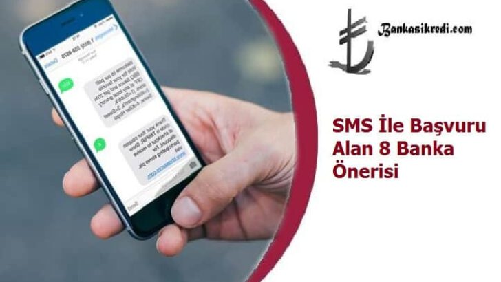 SMS İle Başvuru Alan 8 Banka Önerisi